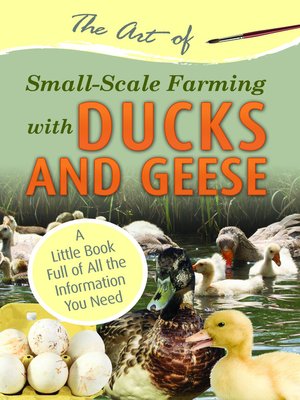cover image of The Art of Small-Scale Farming with Ducks and Geese